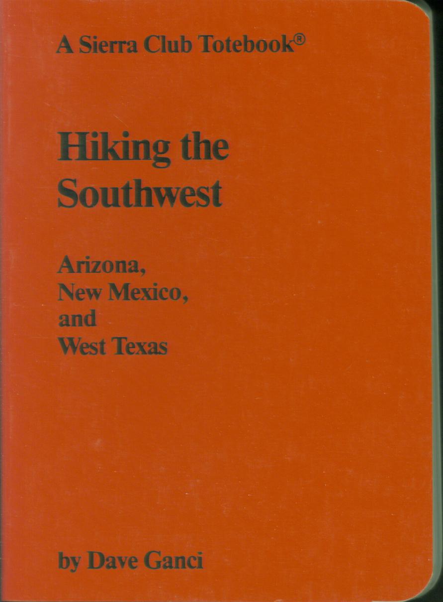 HIKING THE SOUTHWEST: Arizona, New Mexico, and West Texas